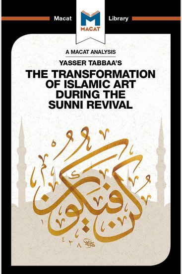 Yasser Tabbaa's The Transformation of Islamic Art During the Sunni Revival - cover