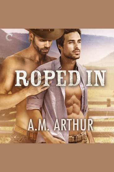 Roped In - Clean Slate Ranch Book 2 - cover