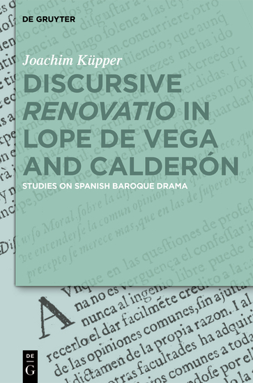 Discursive “Renovatio” in Lope de Vega and Calderón - Studies on Spanish Baroque Drama - cover