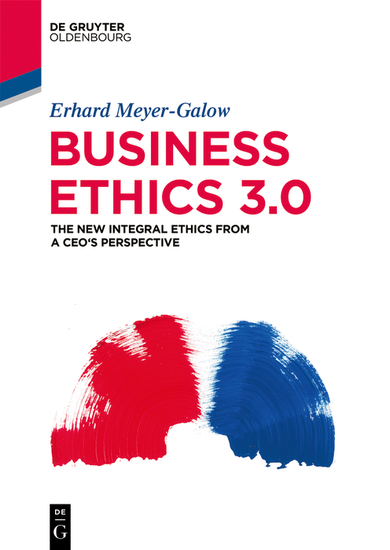 Business Ethics 30 - The New Integral Ethics from the Perspective of a CEO - cover