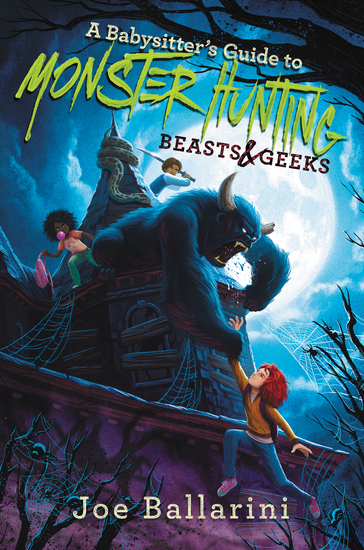 A Babysitter's Guide to Monster Hunting #2: Beasts & Geeks - cover