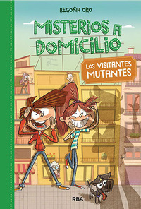 Los visitantes mutantes - Misterios a domicilio 4