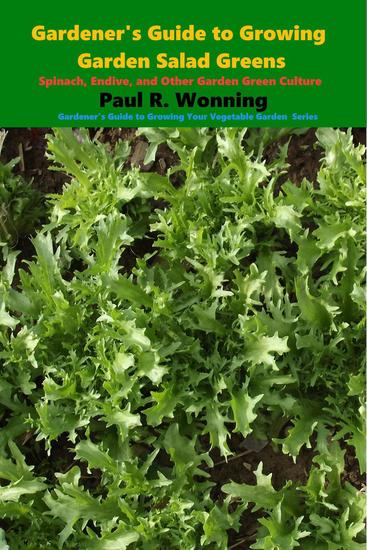 Gardener's Guide to Growing Garden Salad Greens - Gardener's Guide to Growing Your Vegetable Garden #20 - cover