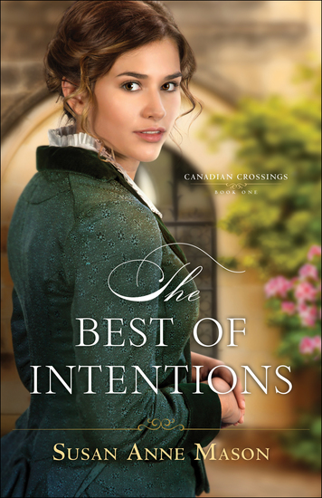 The Best of Intentions (Canadian Crossings Book #1) - cover