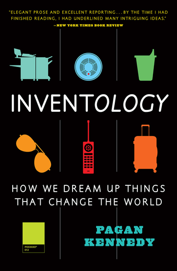 Inventology - How We Dream Up Things That Change the World - cover