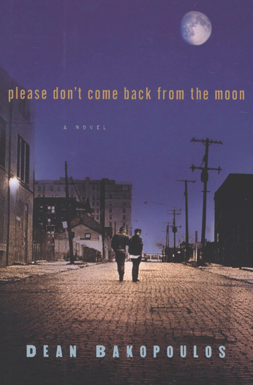 Please Don't Come Back from the Moon - A Novel - cover