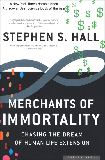 Merchants of Immortality - Chasing the Dream of Human Life Extension - cover