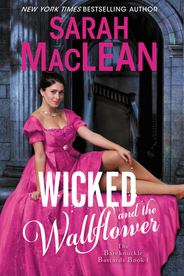 Wicked and the Wallflower - The Bareknuckle Bastards Book I - cover