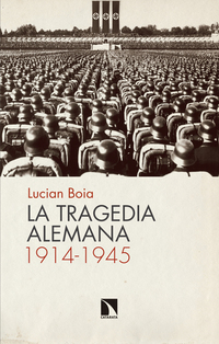La tragedia alemana 1914-1945