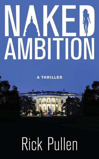 NAKED AMBITION - A Thriller - cover
