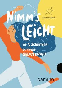 Nimm's leicht! - In 3 Schritten zu mehr Gelassenheit