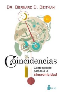 Coincidencias - Cómo sacarle partido a la sincronicidad