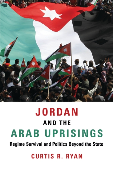 Jordan and the Arab Uprisings - Regime Survival and Politics Beyond the State - cover