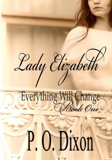 Lady Elizabeth - Pride and Prejudice Everything Will Change #1 - cover