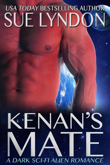 Kenan's Mate: A Dark Sci-Fi Alien Romance - Kleaxian Warriors #1 - cover