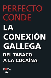 La conexión gallega - Del tabaco a la cocaína