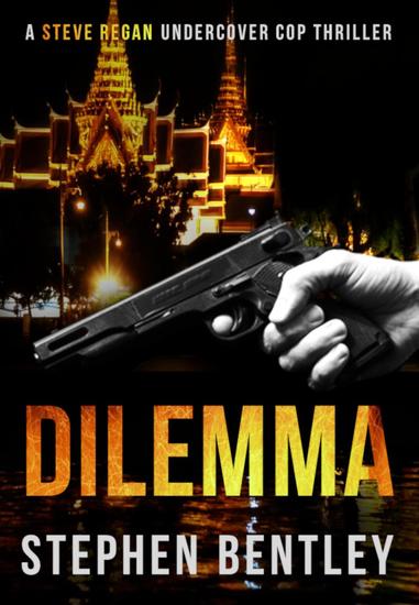 Dilemma - Steve Regan Undercover Cop Thrillers #2 - cover