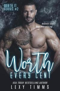 Worth Every Cent - Worth It Series #2