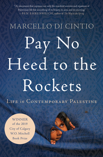 Pay No Heed to the Rockets - Life in Contemporary Palestine - cover