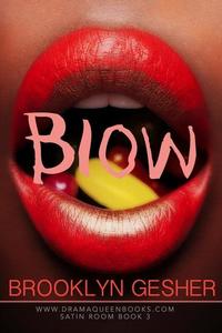 Blow : An Erotic Thriller - Satin Room #3
