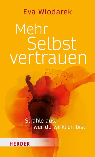 Mehr Selbstvertrauen - Strahle aus wer du wirklich bist - cover