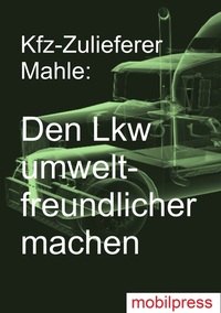 Den Lkw umweltfreundlichlicher machen - Kfz-Zulieferer Mahle