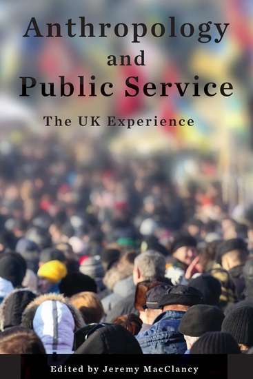 Anthropology and Public Service - The UK Experience - cover