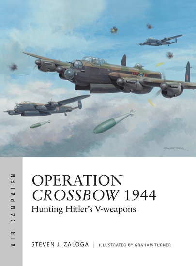 Operation Crossbow 1944 - Hunting Hitler's V-weapons - cover