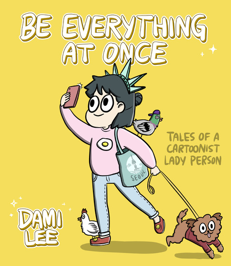 Be Everything at Once - Tales of a Cartoonist Lady Person - cover