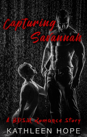 Capturing Savannah - A BDSM Romance Story - cover