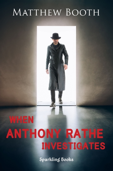 When Anthony Rathe Investigates - cover