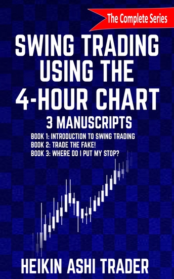 Swing Trading using the 4-hour chart 1-3 - 3 Manuscripts - cover