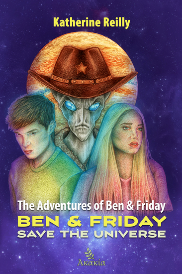 The Adventures of Ben & Friday - Ben & Friday Save the Universe - cover