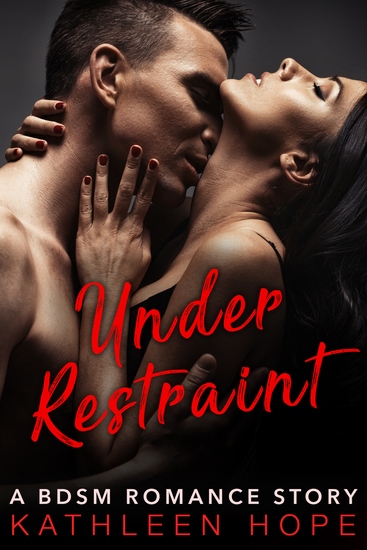 Under Restraint - A BDSM Romance Story - cover