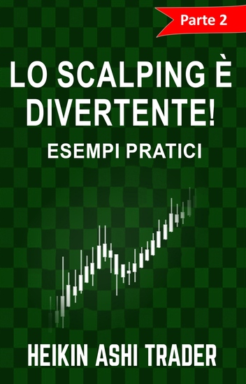 Lo Scalping è Divertente! - Parte 2: Esempi pratici - cover