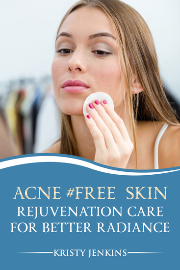 Acne #FREE Skin Rejuvenation Care for Better Radiance - cover