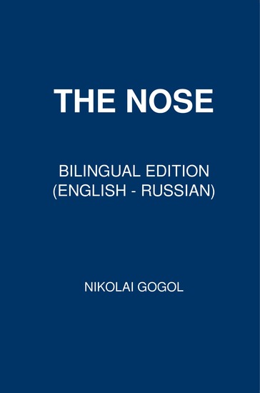 The Nose - Bilingual Edition (English – Russian) - cover