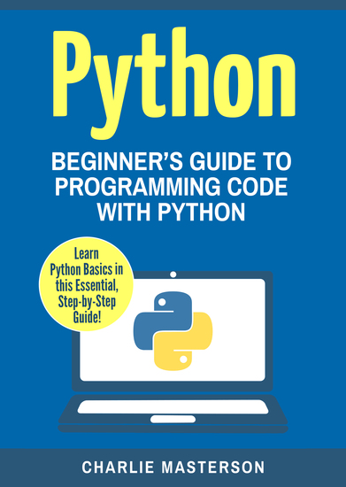 Python - Beginner's Guide to Programming Code with Python - cover
