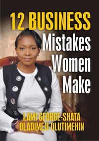 12 Biggest Business Mistakes Women Make