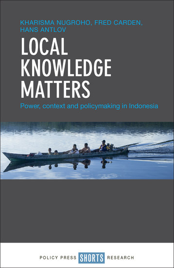 Local knowledge matters - Power context and policy making in Indonesia - cover