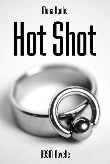 Hot Shot - BDSM Romance - cover