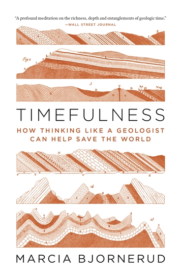 Timefulness - How Thinking Like a Geologist Can Help Save the World - cover