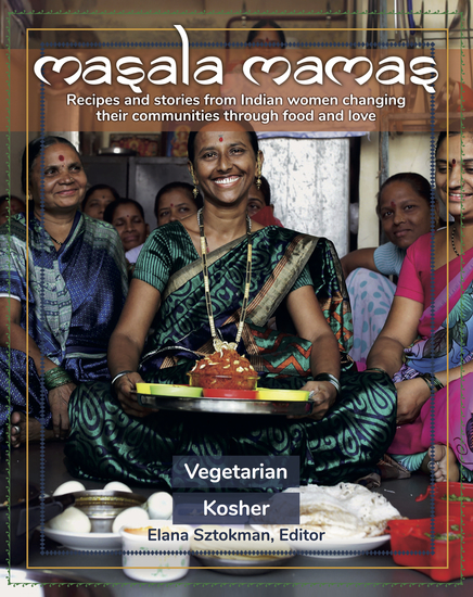 Masala Mamas - Recipes and stories from Indian women changing their communities through food and love - cover
