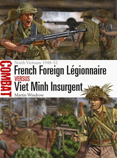 French Foreign Légionnaire vs Viet Minh Insurgent - North Vietnam 1948–52 - cover