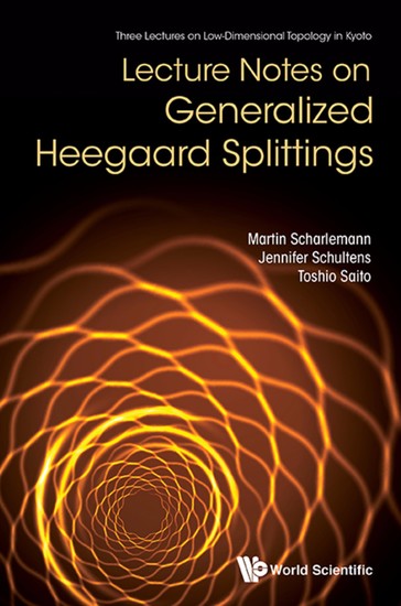 Lecture Notes On Generalized Heegaard Splittings - cover