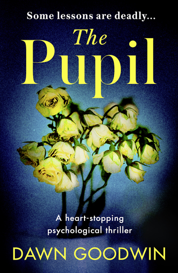 The Pupil - An unforgettable psychological thriller with a shocking twist perfect for summer reading - cover