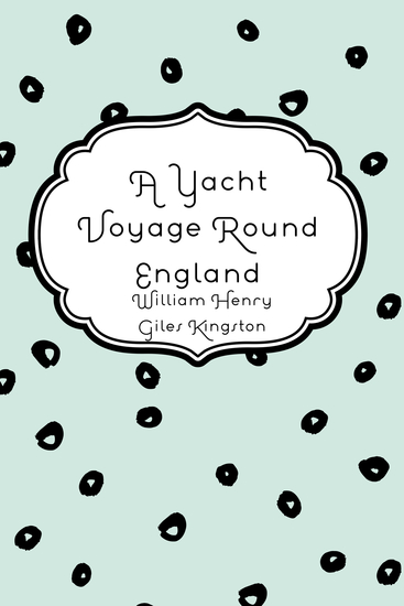 A Yacht Voyage Round England - cover