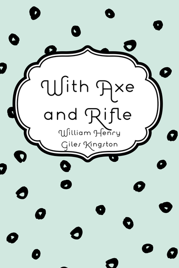 With Axe and Rifle - cover