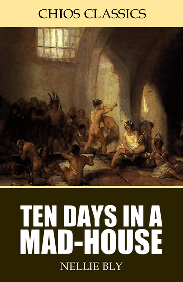 Ten Days in a Mad-House - cover