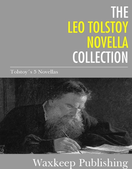 The Leo Tolstoy Novella Collection - 5 Classic Novellas - cover